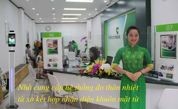 Cung cấp hệ thống đo thân nhiệt từ xa kết hợp nhận diện khuôn mặt từ xa cho quầy giao dịch ngân hàng 